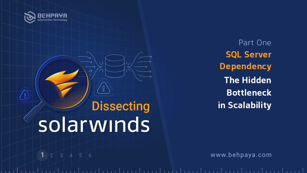 Dissecting SolarWinds (Part One): SQL Server Dependency: The Hidden Bottleneck in Scalability
