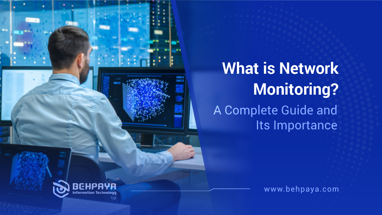 What is Network Monitoring? A Complete Guide and It's Importance